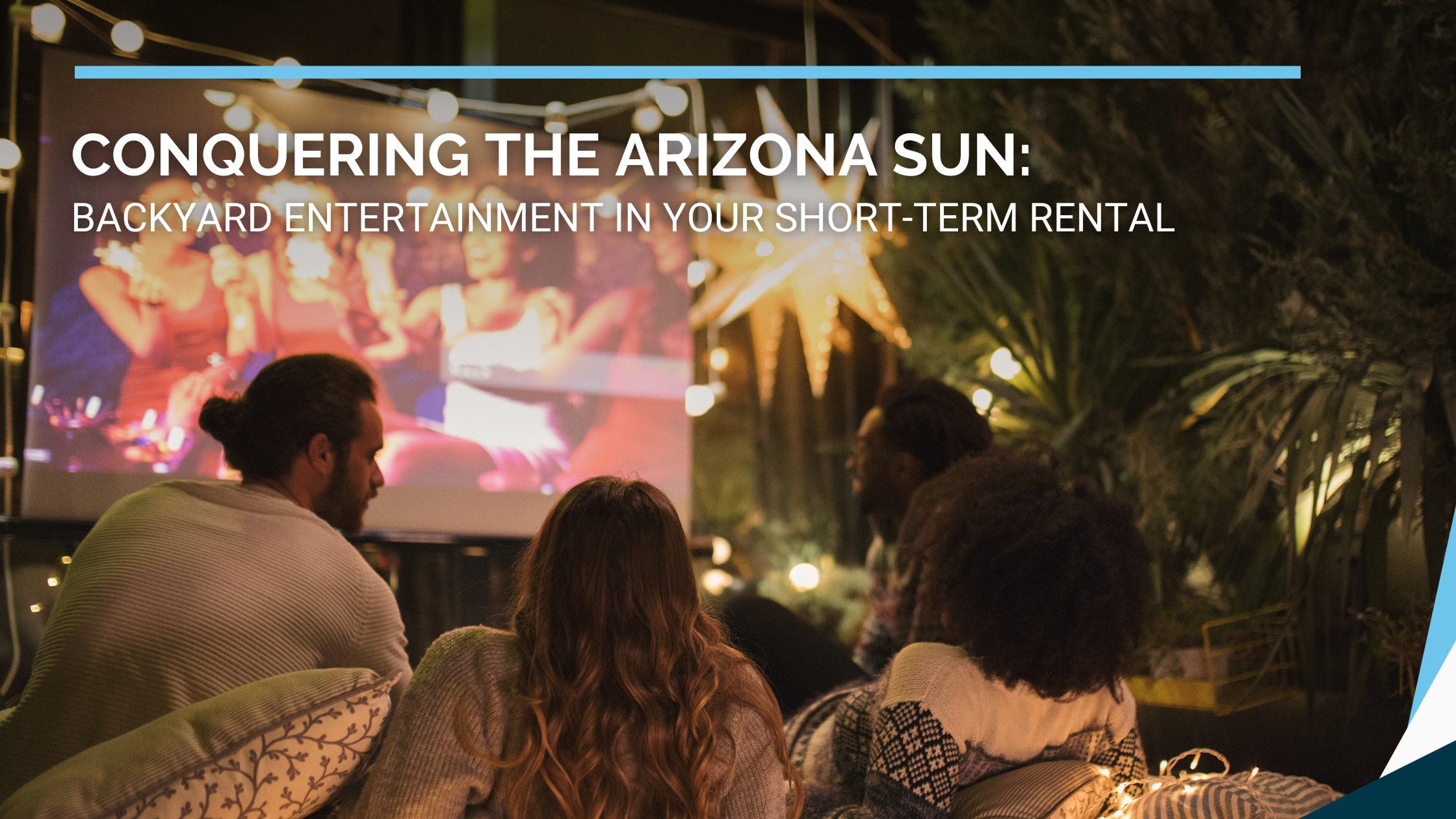 Conquering the Arizona Sun: Backyard Entertainment in Your Short-term Rental